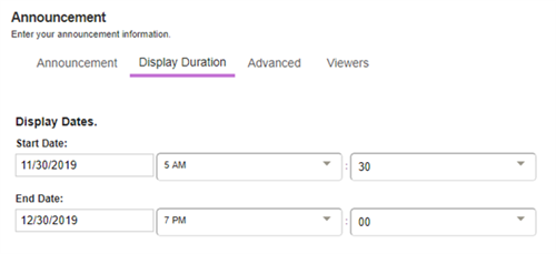 Use the Display Duration menu option to set the Start and End dates for the announcement. 